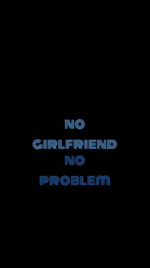 No Girlfriend No Problem Story